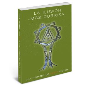LA ILUSIÓN MÁS CURIOSA - cubierta verde
